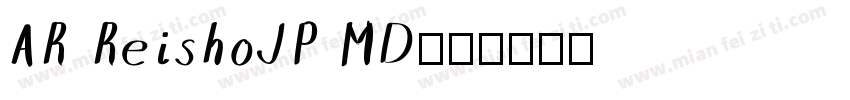 AR ReishoJP MD字体转换